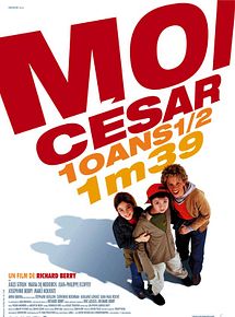 Affiche de Moi César, 10 ans 1/2, 1,39 m, film à voir en streaming sur Pygargue