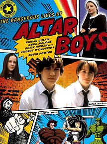 Affiche de The Dangerous Lives of Altar Boys, film à voir en streaming sur Pygargue