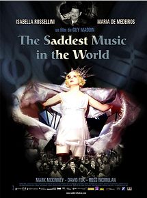 Affiche de The Saddest Music in the World, film à voir en streaming sur Pygargue