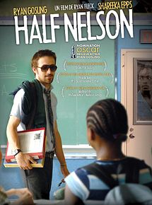Affiche de Half Nelson, film à voir en streaming sur Pygargue