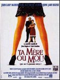 Affiche de Ta mère ou moi !, film à voir en streaming sur Pygargue
