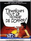 Affiche de T'empêches tout le monde de dormir, film à voir en streaming sur Pygargue