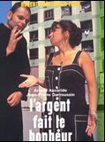 Affiche de L'Argent Fait le Bonheur, film à voir en streaming sur Pygargue