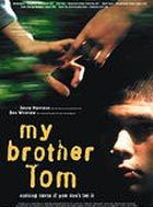 Affiche de My Brother Tom, film à voir en streaming sur Pygargue