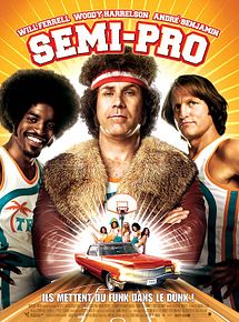 Affiche de Semi-Pro, film à voir en streaming sur Pygargue
