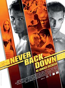Affiche de Never Back Down, film à voir en streaming sur Pygargue
