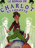 Affiche de Le roman de Charlot et Lolotte, film à voir en streaming sur Pygargue