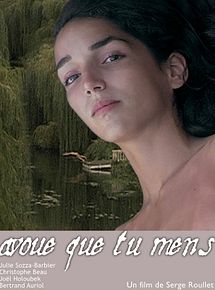 Affiche de Avoue que tu mens, film à voir en streaming sur Pygargue