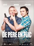 Affiche de De père en flic, film à voir en streaming sur Pygargue