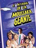 Affiche de L'Attaque de la moussaka géante, film à voir en streaming sur Pygargue