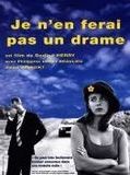 Affiche de Je n'en ferai pas un drame, film à voir en streaming sur Pygargue