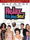 Affiche de Relax... it's just sex, film à voir en streaming sur Pygargue