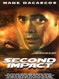Affiche de Second Impact (V), film à voir en streaming sur Pygargue