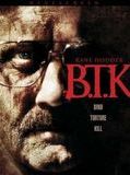 Affiche de B.T.K., film à voir en streaming sur Pygargue