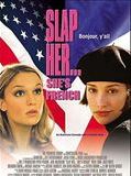 Affiche de Slap her, she's French, film à voir en streaming sur Pygargue