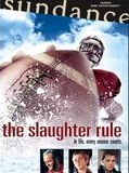 Affiche de The Slaughter Rule, film à voir en streaming sur Pygargue