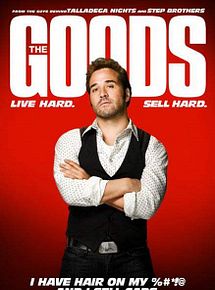Affiche de The Goods: Live Hard, Sell Hard, film à voir en streaming sur Pygargue
