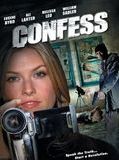 Affiche de Confess, film à voir en streaming sur Pygargue
