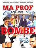 Affiche du film Ma prof est une bombe, à voir en streaming sur Play DD Streaming