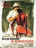 Affiche de Il est minuit, Docteur Schweitzer, film à voir en streaming sur Pygargue