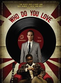 Affiche de Who Do You Love, film à voir en streaming sur Pygargue
