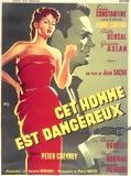 Affiche de Cet homme est dangereux, film à voir en streaming sur Pygargue