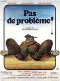 Affiche de Pas de problème !, film à voir en streaming sur Pygargue