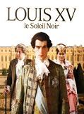 Affiche de Louis XV, le soleil noir, film à voir en streaming sur Pygargue