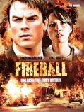 Affiche de Fireball, film à voir en streaming sur Pygargue