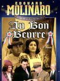 Affiche de Au bon beurre, film à voir en streaming sur Pygargue
