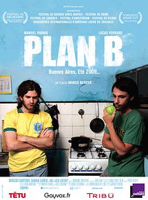 Affiche de Plan B, film à voir en streaming sur Pygargue