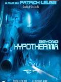 Affiche de Beyond Hypothermia : Froide comme la mort, film à voir en streaming sur Pygargue