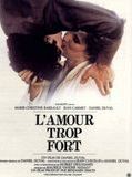 Affiche de L'Amour trop fort, film à voir en streaming sur Pygargue