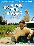 Affiche de On a très peu d'amis, film à voir en streaming sur Pygargue