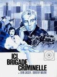 Affiche de Ici brigade criminelle, film à voir en streaming sur Pygargue