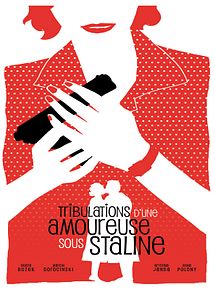 Affiche de Tribulations d'une amoureuse sous Staline, film à voir en streaming sur Pygargue