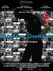 Affiche de Come l'Ombra (Comme une ombre), film à voir en streaming sur Pygargue
