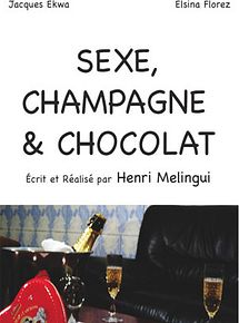 Affiche de Sexe, Champagne et Chocolat, film à voir en streaming sur Pygargue