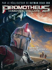 Affiche de Promotheus - Commando Stellaire, film à voir en streaming sur Pygargue