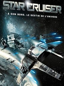 Affiche de Star Cruiser, film à voir en streaming sur Pygargue