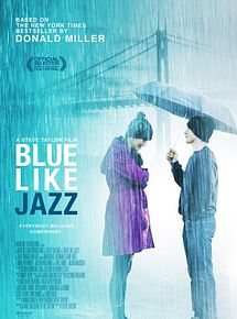 Affiche de Blue Like Jazz, film à voir en streaming sur Pygargue