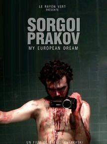 Affiche de Sorgoï Prakov, my european dream, film à voir en streaming sur Pygargue