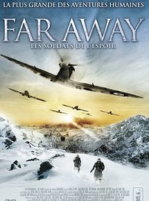 Affiche de Far Away : Les soldats de l’espoir, film à voir en streaming sur Pygargue