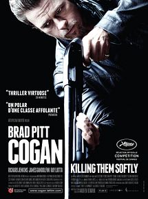 Affiche de Cogan : Killing Them Softly, film à voir en streaming sur Pygargue