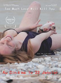 Affiche de Too Much Love Will Kill You, film à voir en streaming sur Pygargue