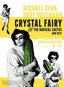 Affiche de Crystal Fairy & the Magical Cactus and 2012, film à voir en streaming sur Pygargue