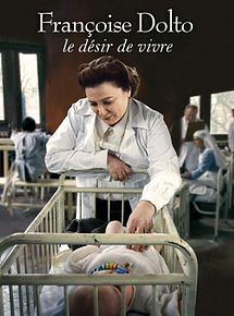 Affiche de Françoise Dolto, le désir de vivre, film à voir en streaming sur Pygargue