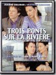 Affiche de Trois Ponts sur la rivière, film à voir en streaming sur Pygargue
