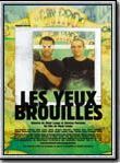 Affiche de Les Yeux brouillés, film à voir en streaming sur Pygargue