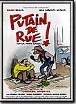 Affiche de Putain de rue!, film à voir en streaming sur Pygargue